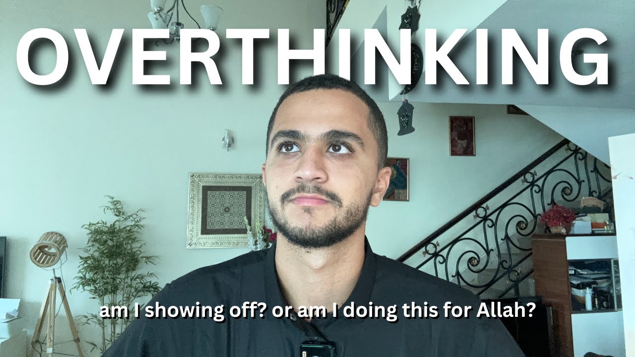 watch this if you OVERTHINK your intentions (niyyah)