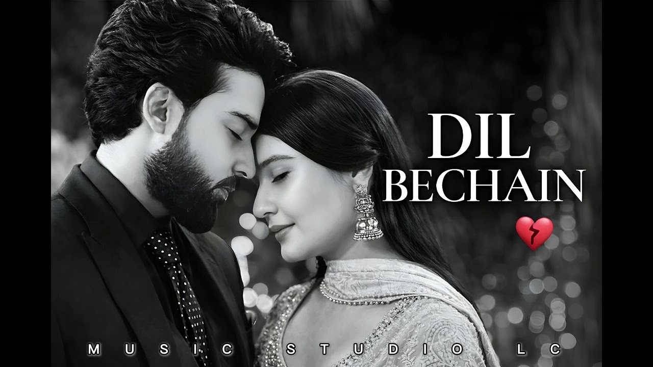 Dil Bechain | A Heart-Touching Sad Love Song | Deep Emotional Pain & Loneliness