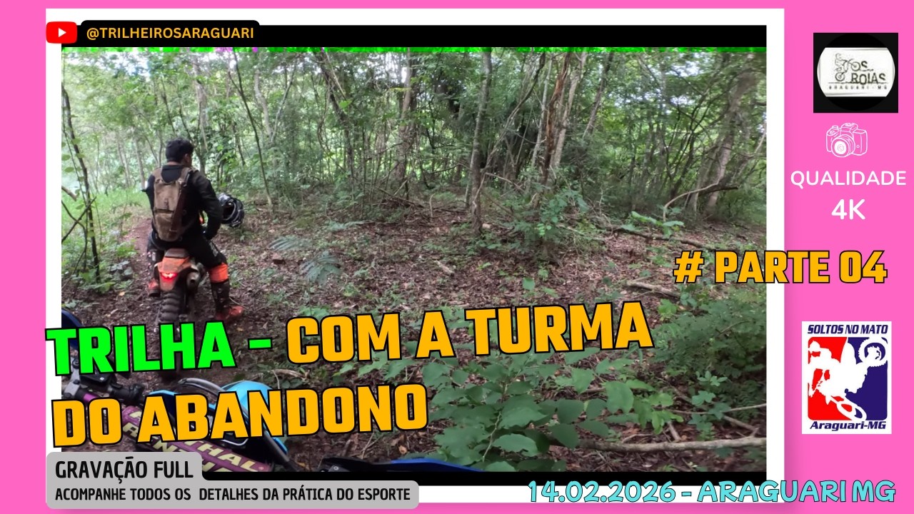 🚴 Trilha (Parte 04) | 14.02.2026 Com a Turma do Abandono em Araguari Mg #offroad #gopro