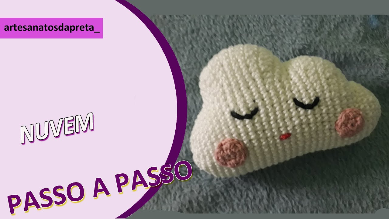Passo a passo - Nuvem amigurumi #amigurumi #nuvemdecroche