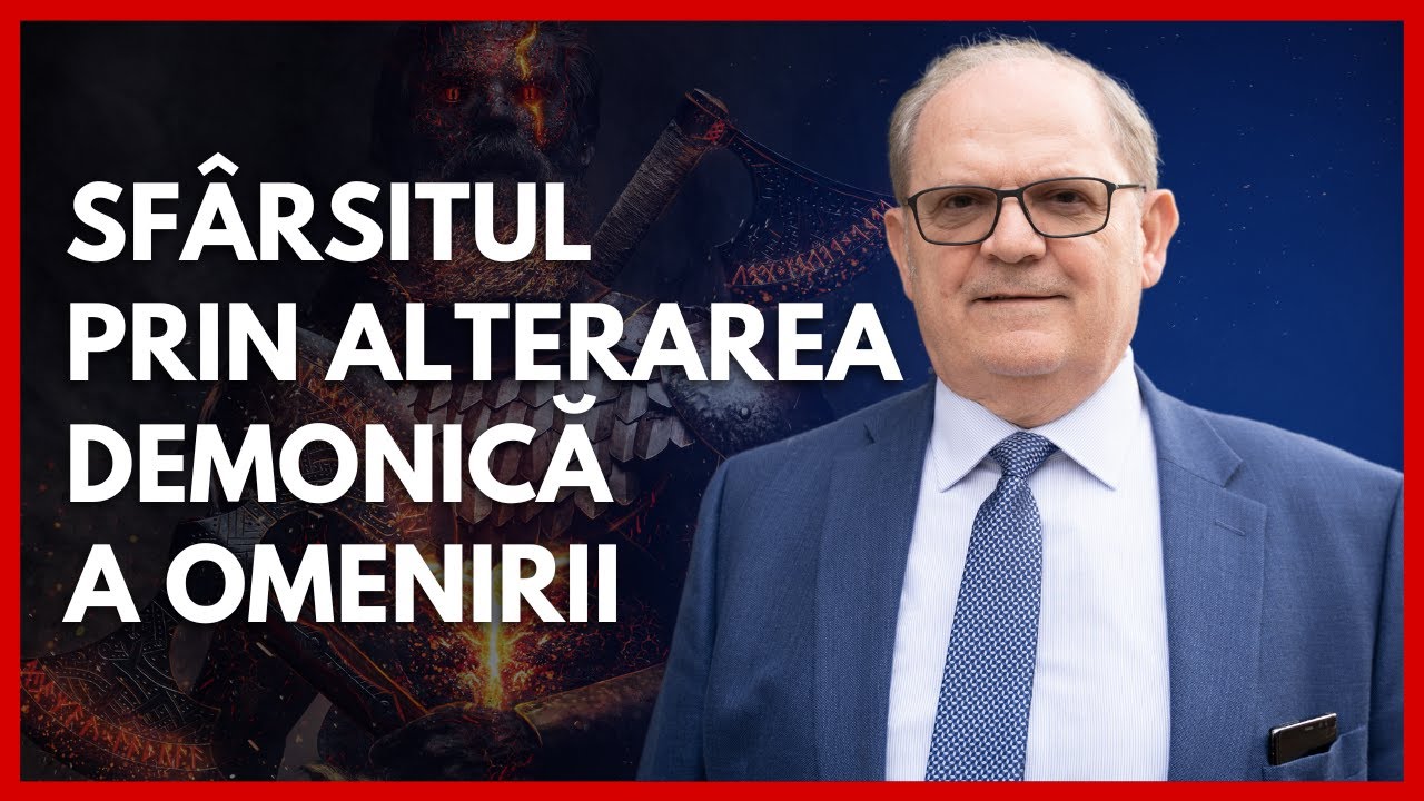 Sfârșitul prin alterarea demonică a omenirii | cu Rev. Dr. Lazăr Gog