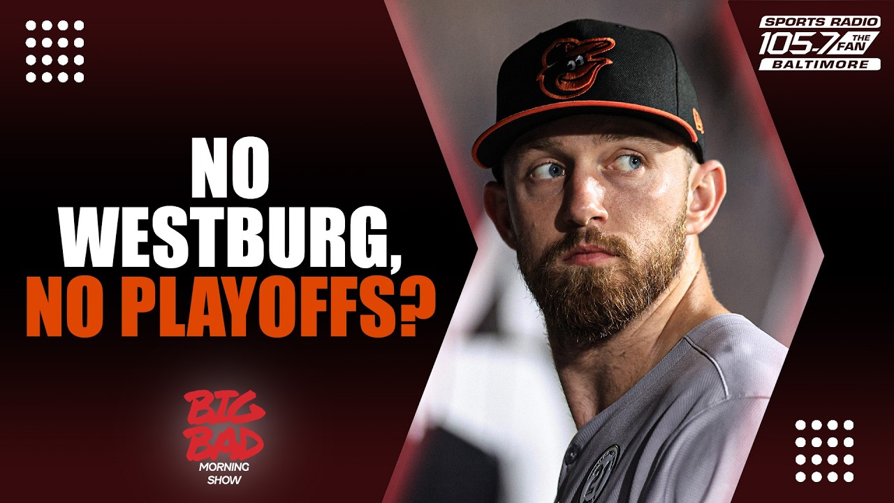 If Westburg Out Long-term, Can Orioles Still Make Playoffs? | Big Bad Morning Show