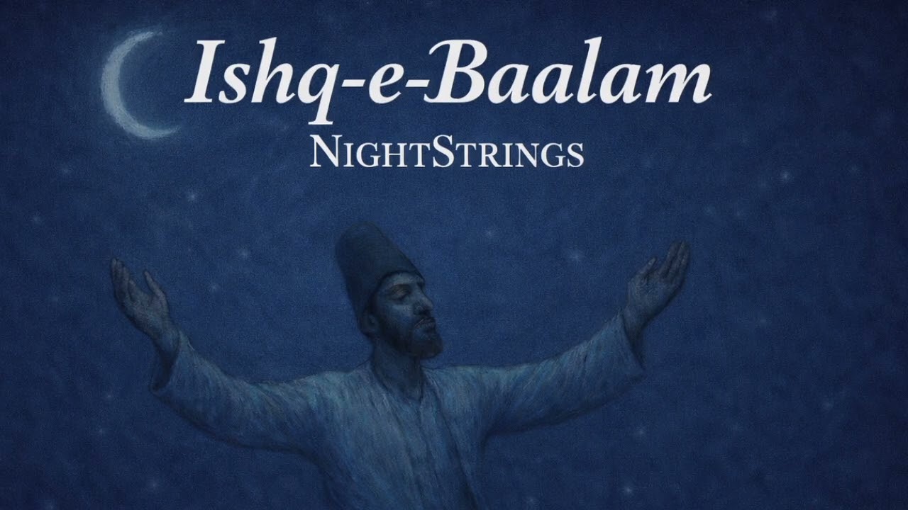 Ishq e Baalam - NightStrings