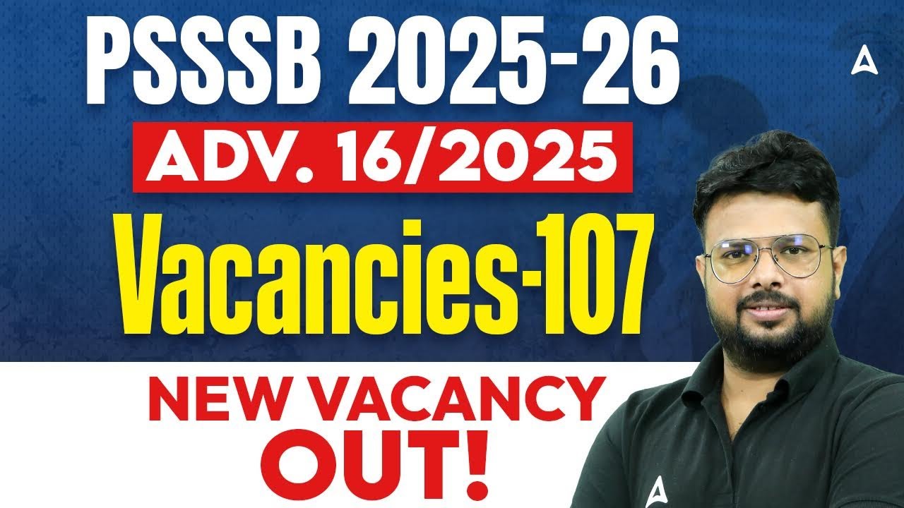 PSSSB New Vacancy 2025-26 | Adv 16/2025 | 107 New PSSSB Vacancy Out | By Raj Sir