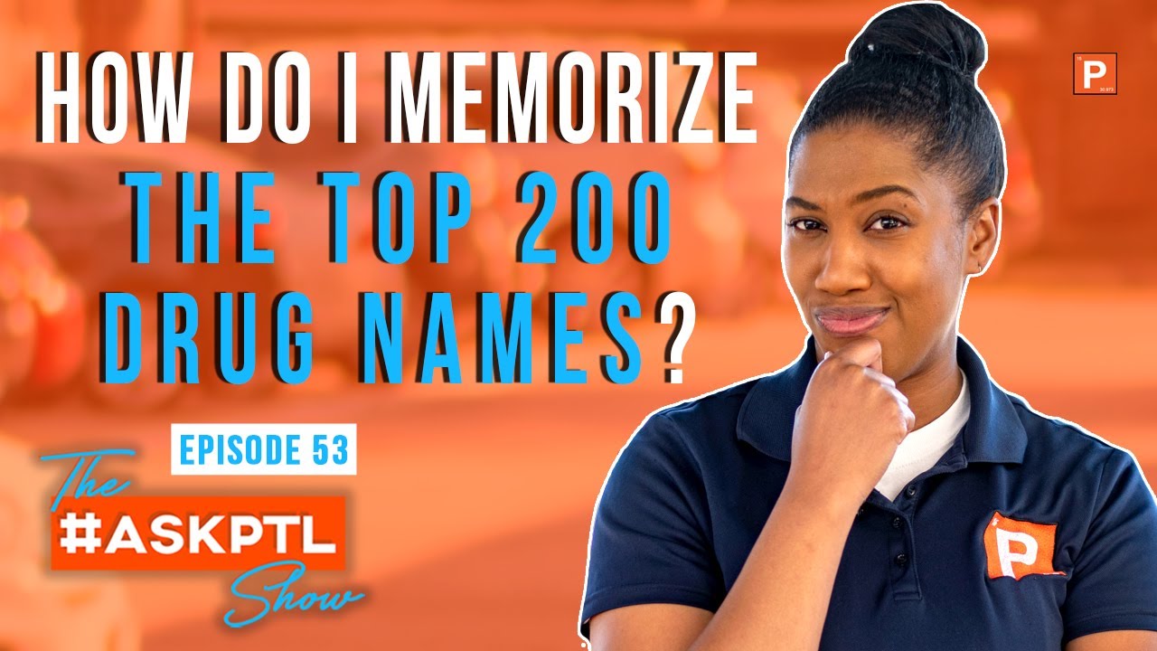 Importance of Learning the Top 200 Drugs l Pharmacy Technician Certification Exam l #AskPTLShow Ep53