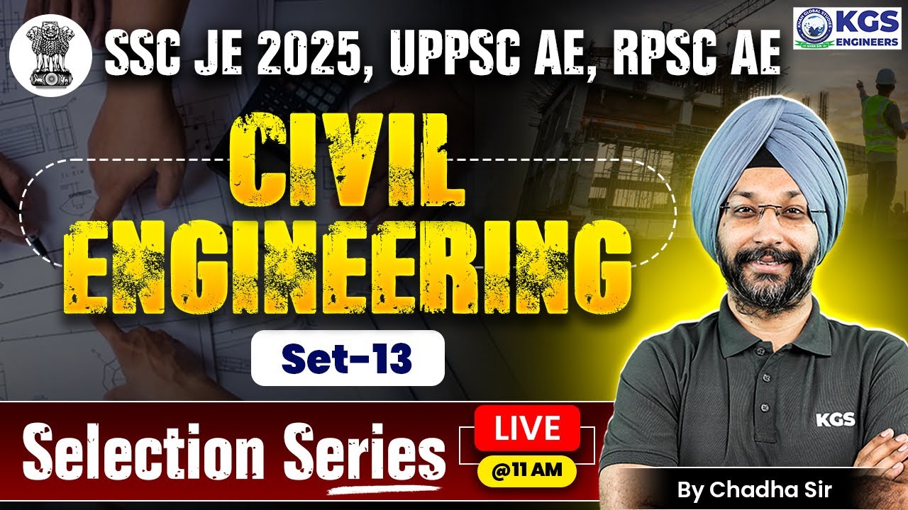 SSC JE 2025, UPPSC AE, RPSC AE | Civil Engineering | Set-13 | Selection Series | By Chadha Sir | KGS