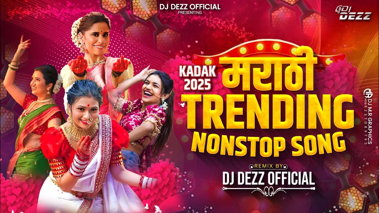 Marathi Trending NonStop 2025 - Dj Songs Marathi Hindi & Remix मराठी & हिंदी mashup DJ DEZZ