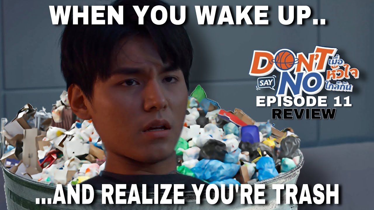 DON&rsquo;T SAY NO EP 11 เมื่อหัวใจใกล้กัน REVIEW