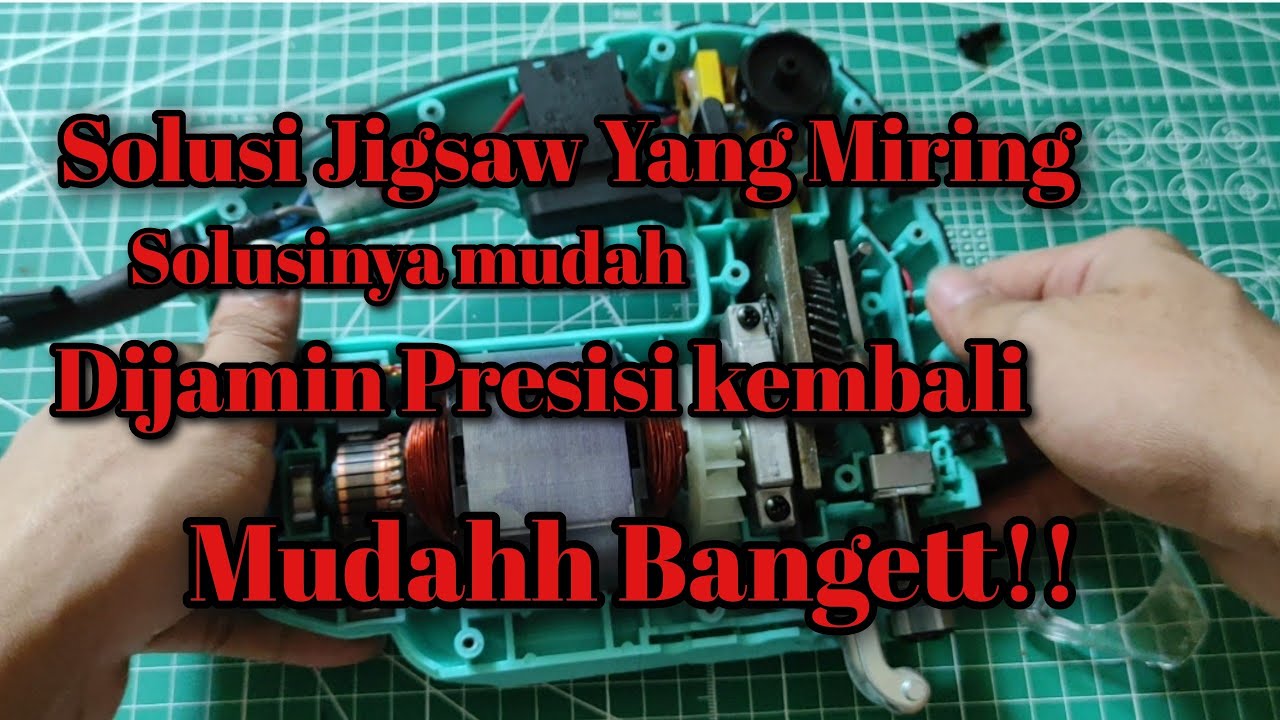 Tutorial Cara Memperbaiki Mesin JIGSAW Yang Miring Dan tidak Presisi, Dijamin Gak Miring lagi !!!