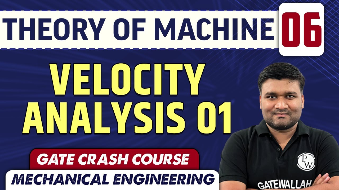 Theory Of Machine 06 | Velocity Analysis 01 | ME | GATE | Crash Course