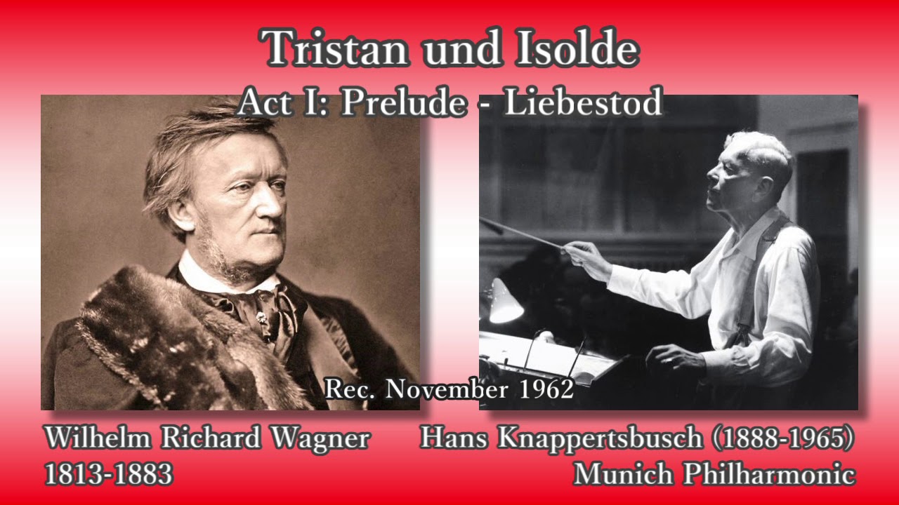 Wagner: Tristan und Isolde; Prelude-Liebestod, Knappertsbusch (1962) ワーグナー トリスタンとイゾルデ クナッパーツブッシュ