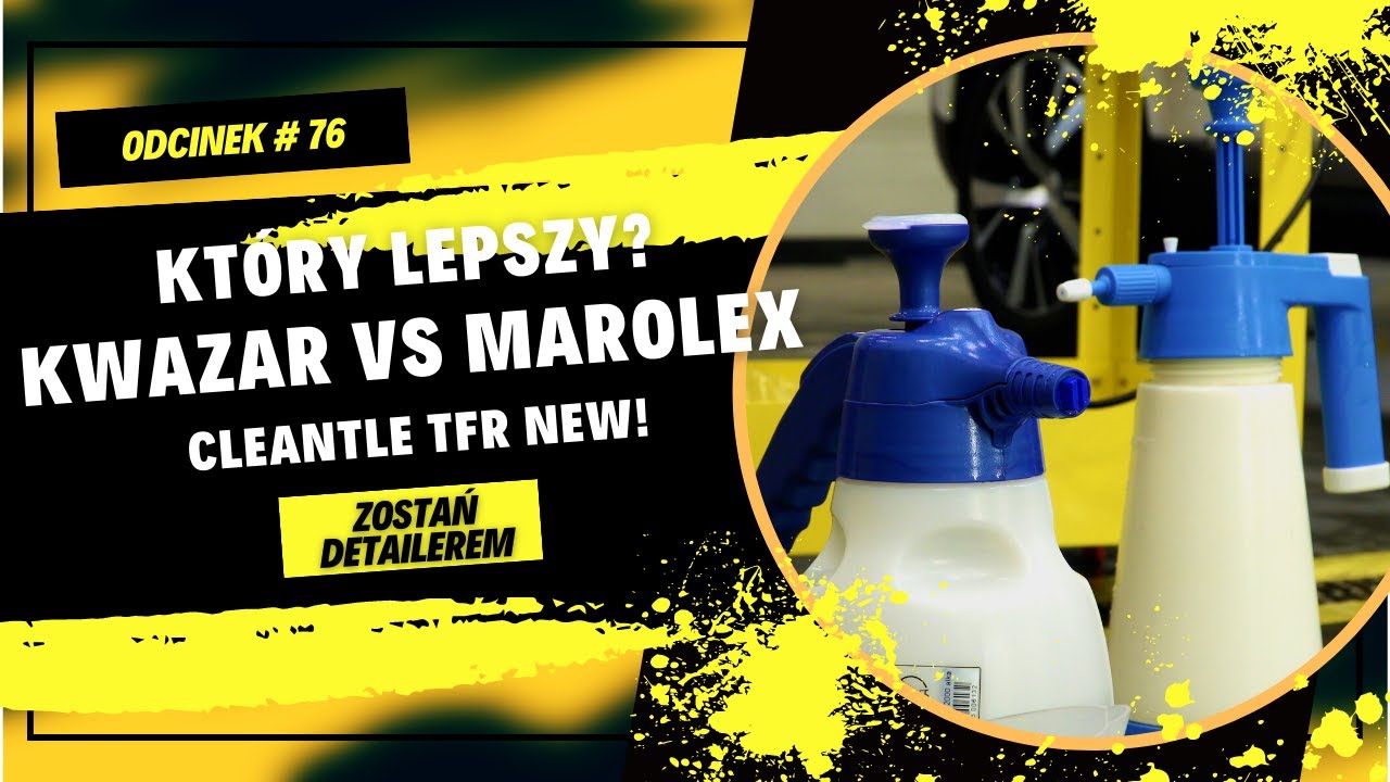 Który lepszy - Kwazar vs Marolex + nowy Cleantle TFR !  | #76
