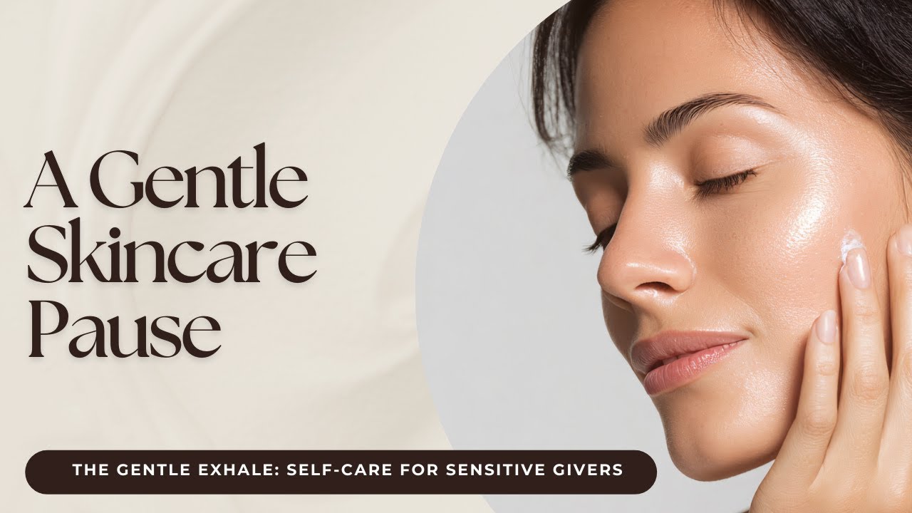 A Gentle Skincare Pause for When You’re Carrying Too Much
