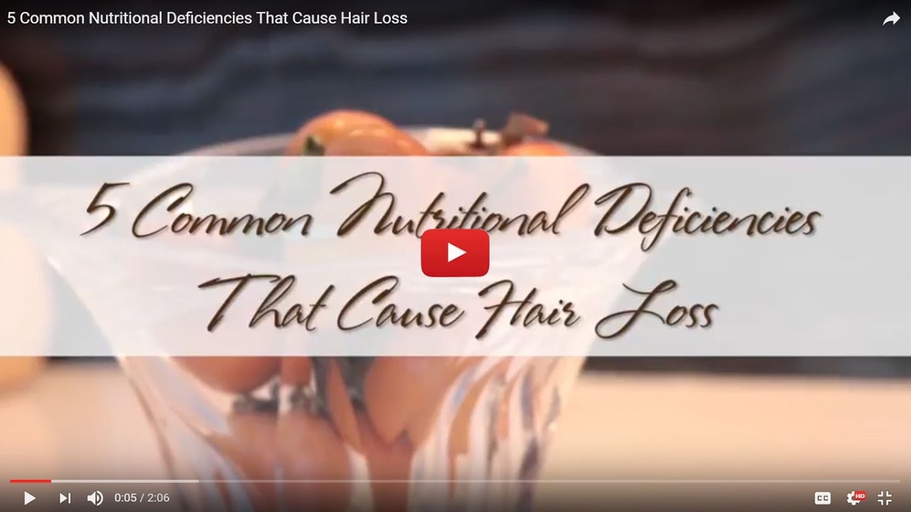 5 Common Nutritional Deficiencies That Cause Hair Loss
