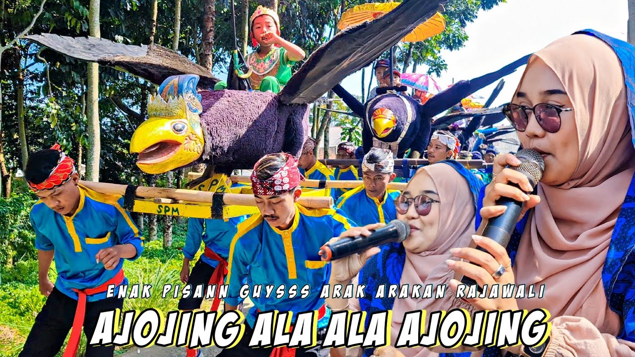 AJOJING ALA ALA AJOJING VIRAL TIKTOK!!! ARAK ARAKAN RAJAWALI - Benjang Sinar Purwa Manglayang