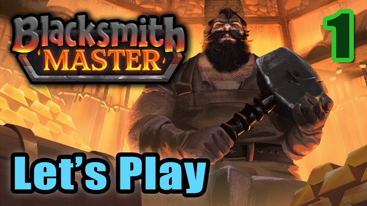 Let's Play - Blacksmith Master - Full Gameplay - Full Playthrough (Steam Next Fest)