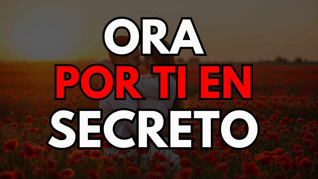 DIOS CONFIRMA QUE ORA POR TI