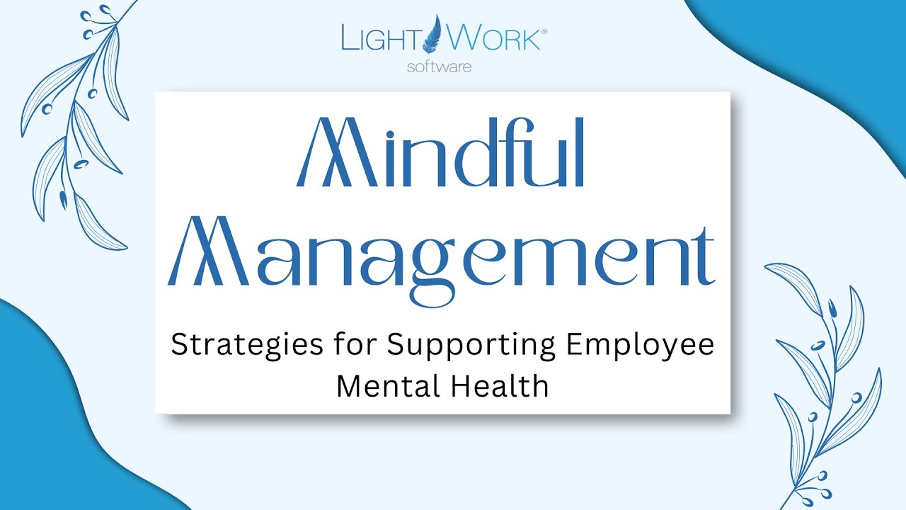 Mindful Management: Strategies for Supporting Employee Mental Health