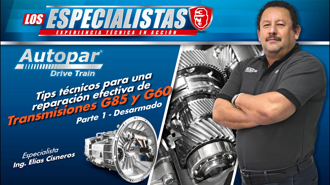 TIPS TECNICOS PARA UNA REPARACION EFECTIVA DE TRANSMISIONES G85 Y G60 - PARTE 1 DESARMADO