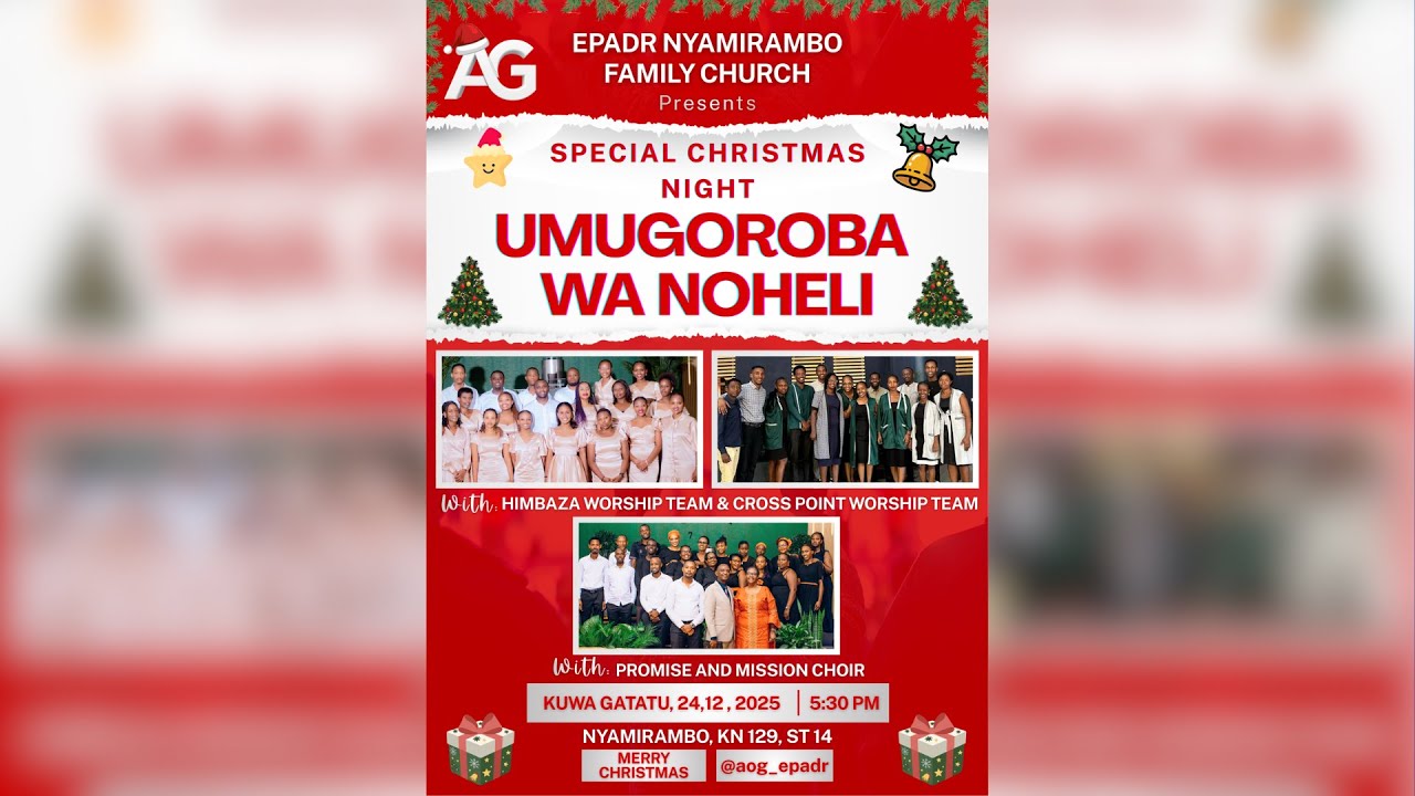 UMUGOROBA WA NOHELI (SPECIAL CHRISTMAS EVE) 24/12/2025