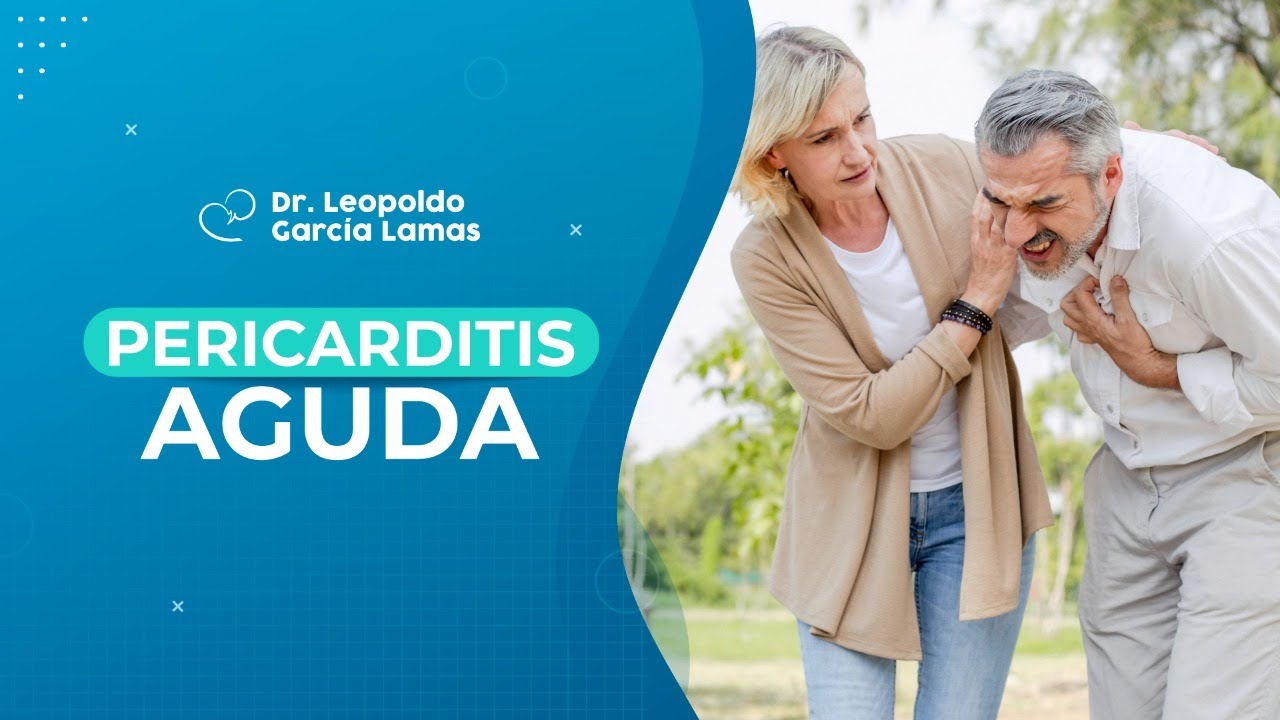 Pericarditis Aguda | Dr Leopoldo Garc&iacute;a Lamas