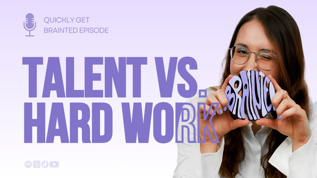 TALENT VS HARD WORK: Breaking free from misconceptions.