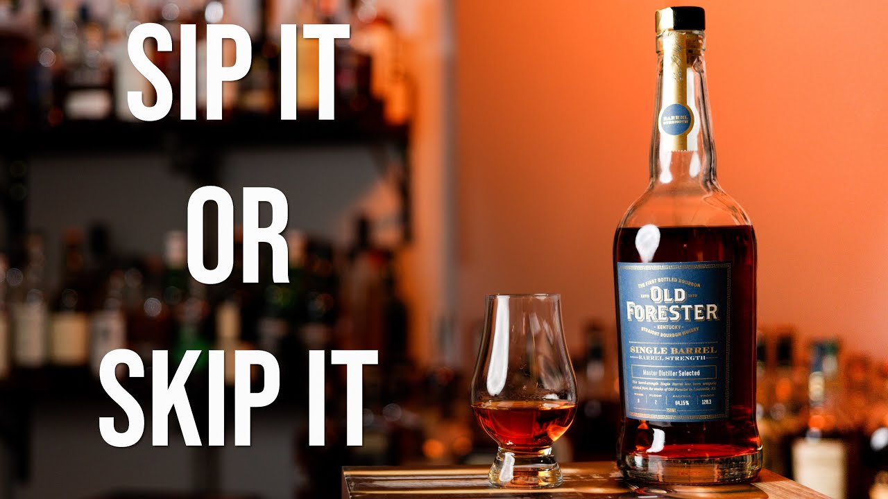 Sip It or Skip It: Old Forester Single Barrel Master Distiller Selected