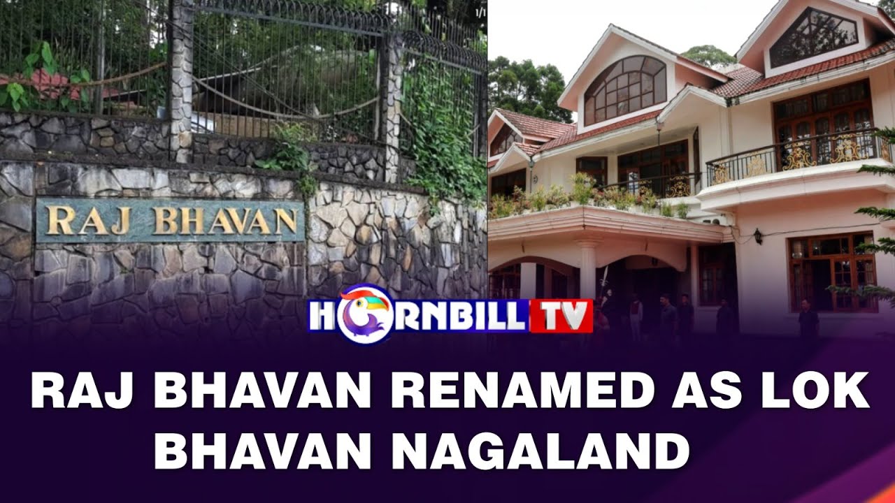 RAJ BHAVAN RENAMED AS LOK BHAVAN NAGALAND
