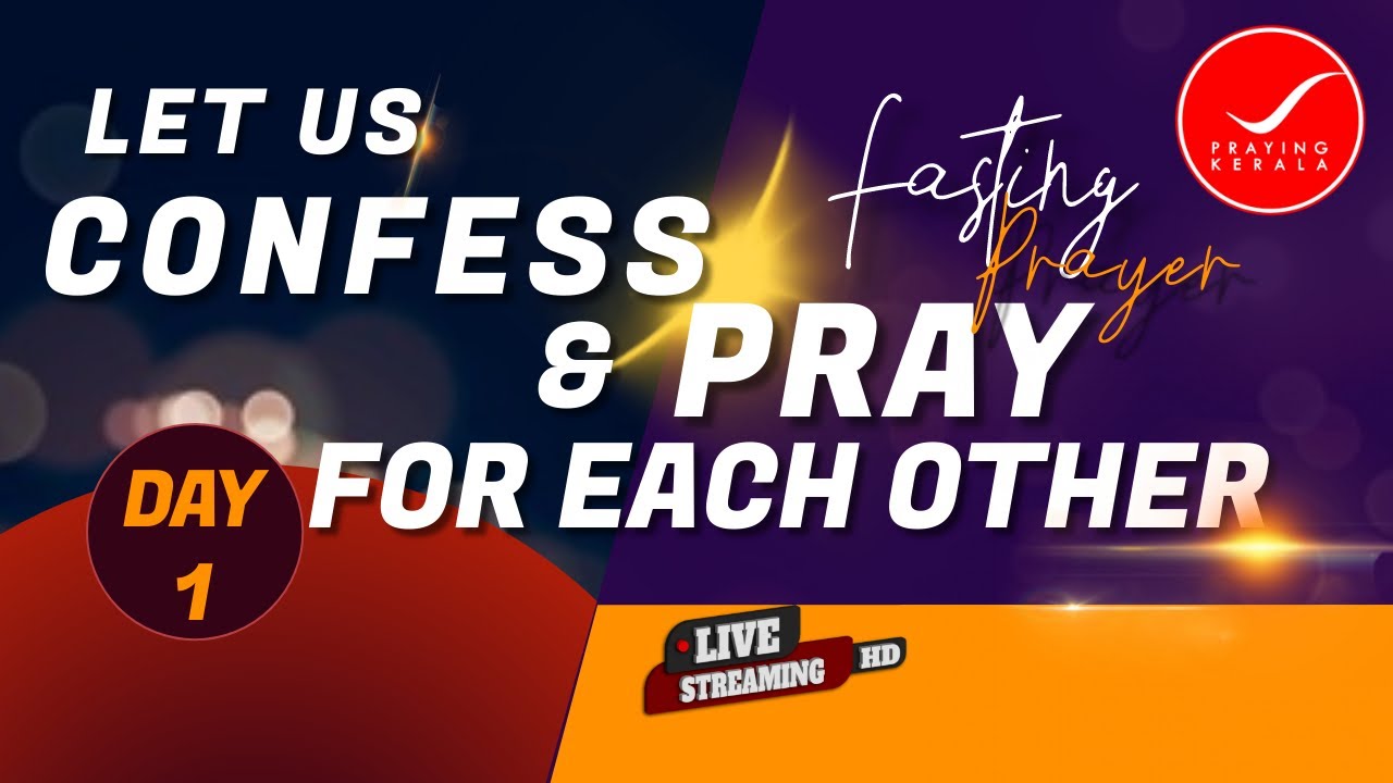 DAY 1  FASTING  PRAYER  -  Praying India,  PRAYING KERALA, Praying India -  2778 DAYS