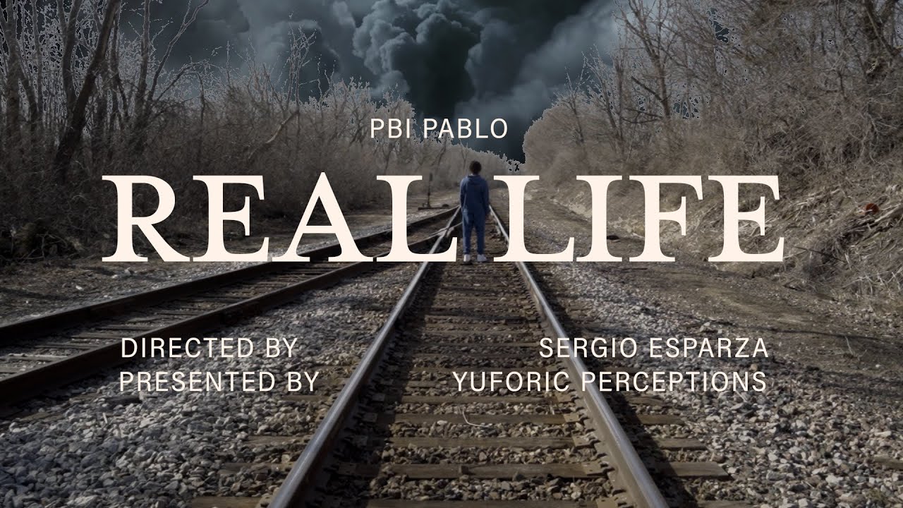 PBI Pablo -  Real Life (Dir. By @_sergioesparza)