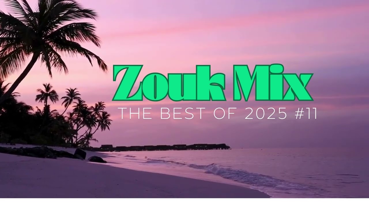 Zouk Love Mix 2025  The Best of French Zouk Mixed by Simply Zouk