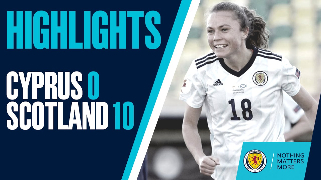 HIGHLIGHTS | Cyprus 0-10 (Ten) Scotland | SWNT | Scotland Women's National Team