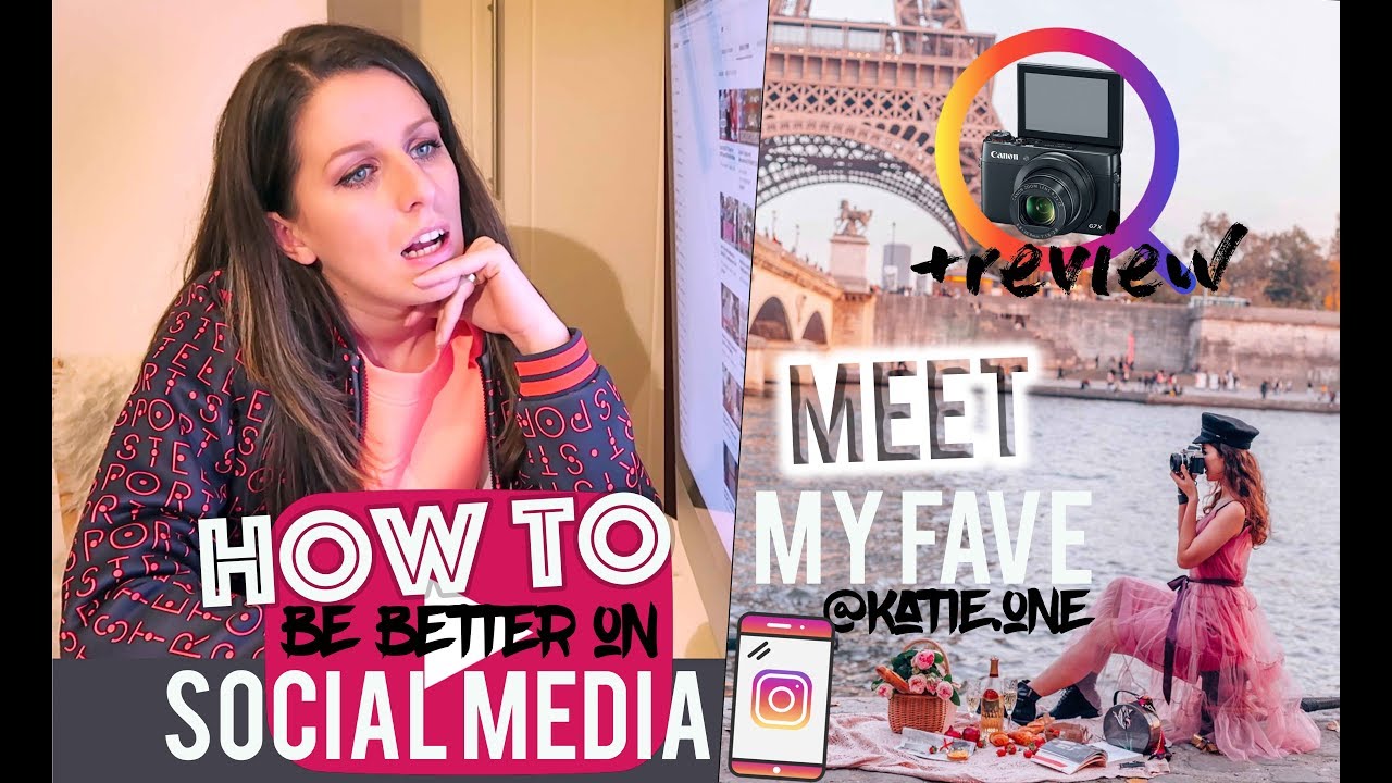 How to be better on social media?Instagram tips 2019| Insta Fav KATIE.ONE + Review Canon G7X Mark II