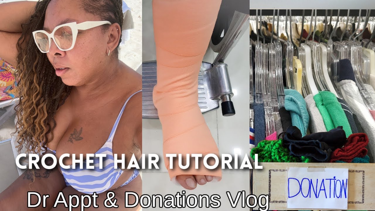 Crochet Hair Tutorial, Donating Clothes & Broken Leg Update Vlog