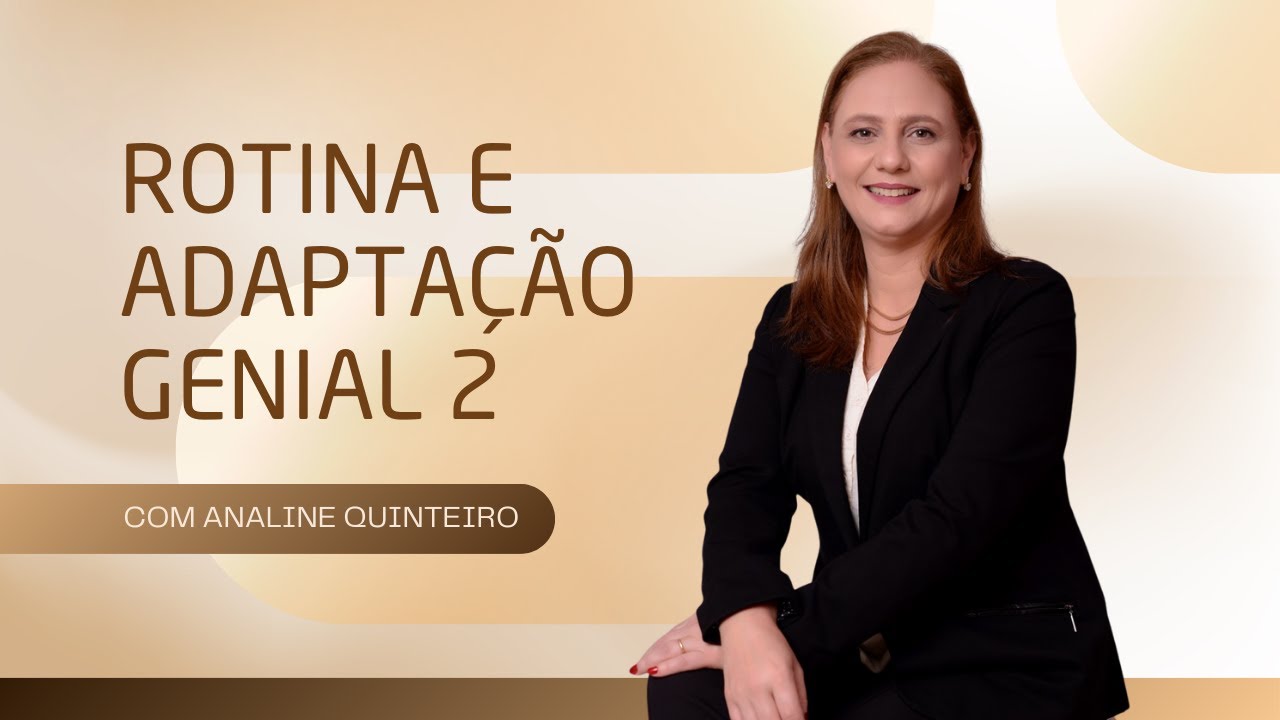 Rotina e Adaptação Genial 2