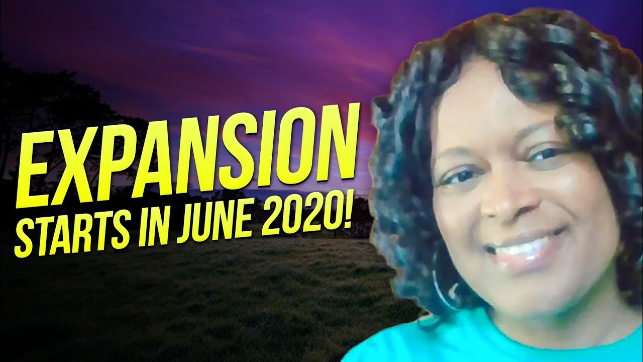 Expansion Starts in June 2020! 💥 (Revelation: God is fast forwarding Your Influence)