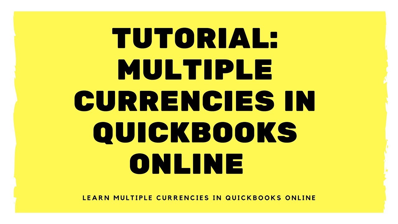 Несколько валют в QuickBooks Online &mdash; Учебное пособие по обменному курсу