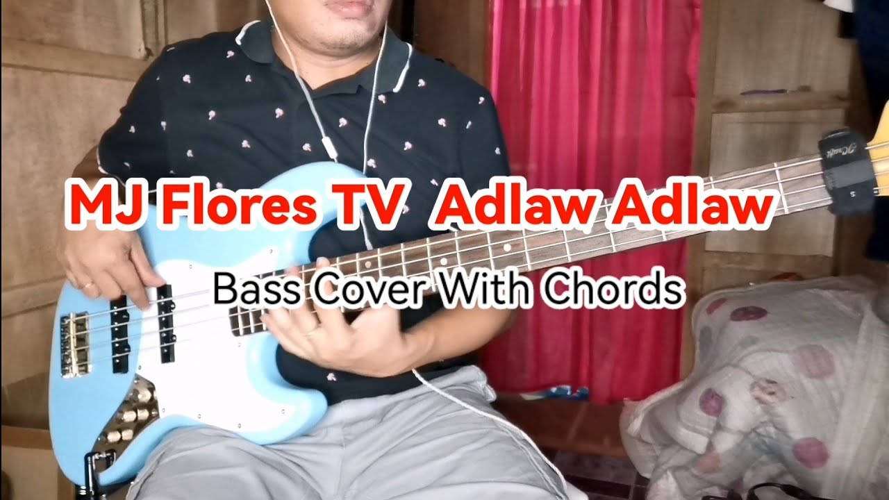 MJ Flores TV - Adlaw -Adlaw Bass Cover With Chords