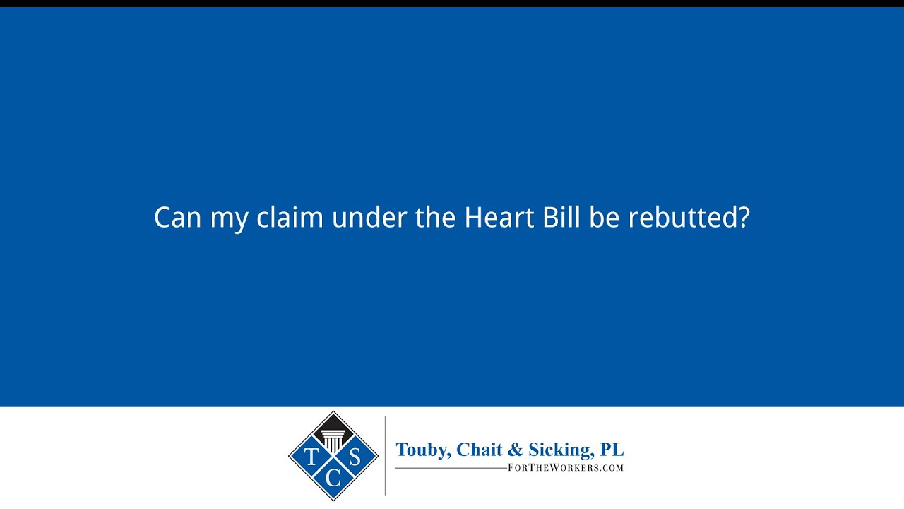 Can my claim under the Heart Bill be rebutted?