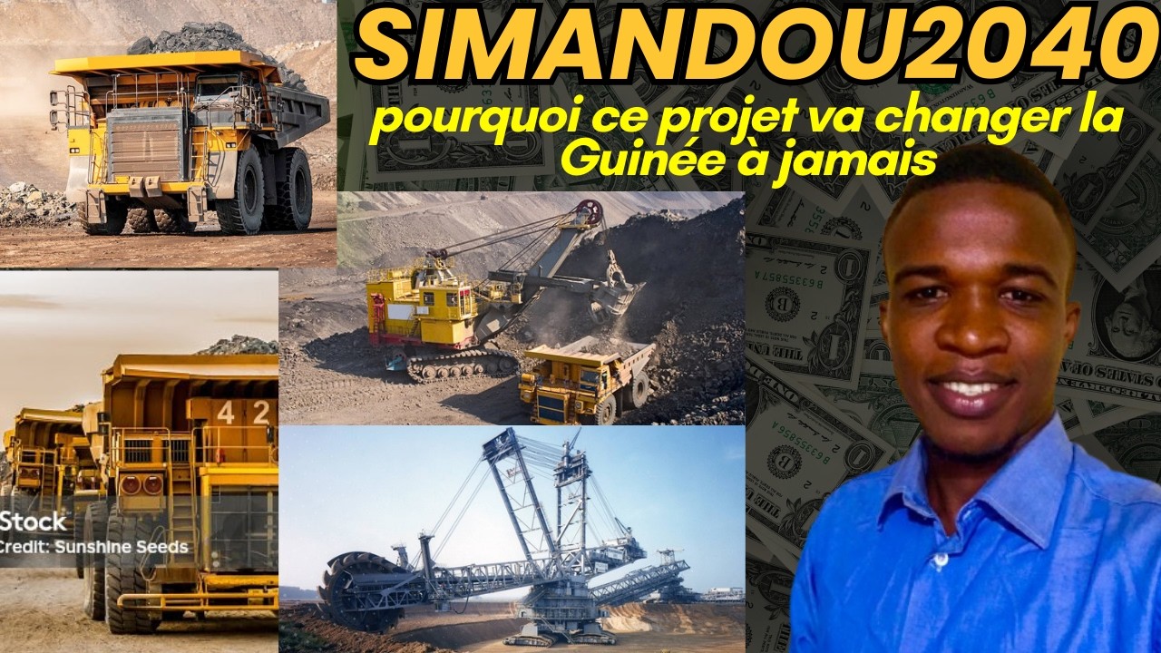 SIMANDOU 2040 : pourquoi ce projet va changer la Guinée à jamais