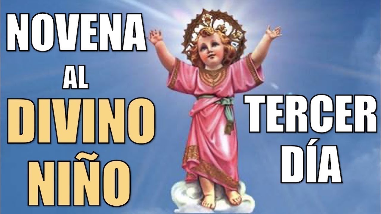 NOVENA BÍBLICA Y MILAGROSA AL DIVINO NIÑO | TERCER DÍA