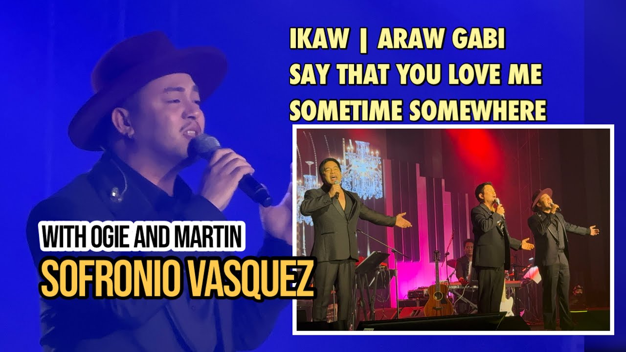 Sofronio Vasquez | Ikaw, Araw-Gabi, Say That You Love Me, Sometime Somewhere