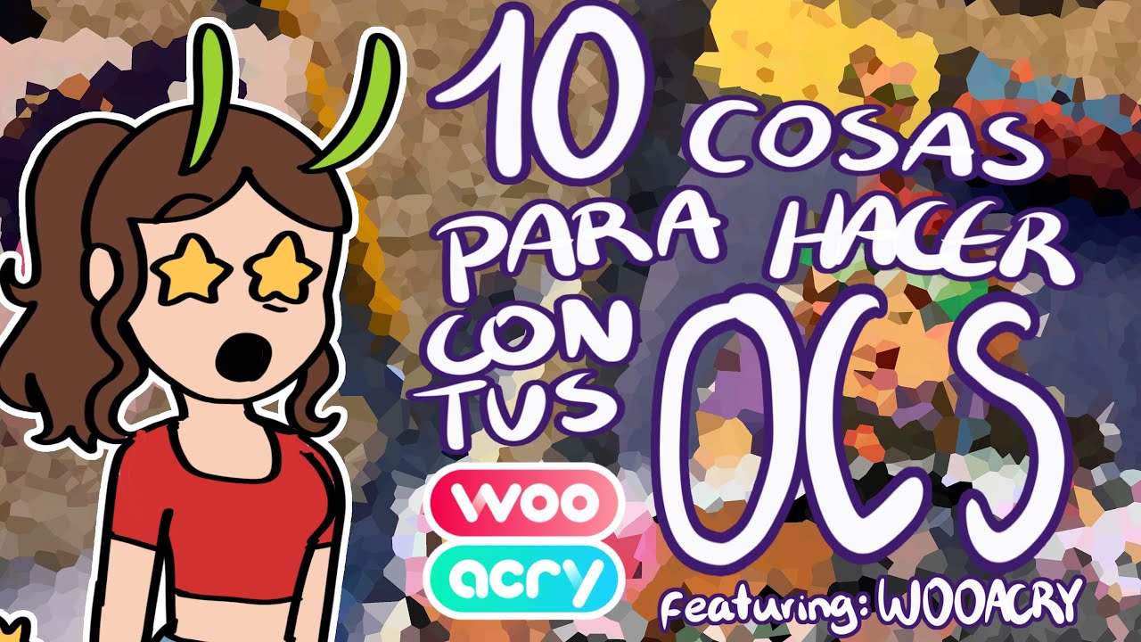 10 IDEAS para HACER con tus OCS! | Colaboración con Wooacry | LIA