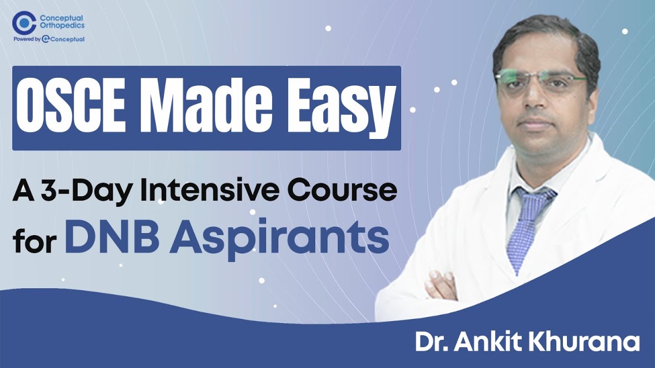 OSCE Made Easy: A 3-Day Intensive Course for DNB Aspirants | Dr Ankit Khurana | eConceptual