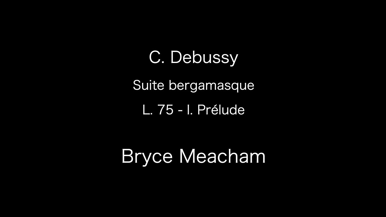 Debussy : Suite bergamasque L. 75 - I. Prélude