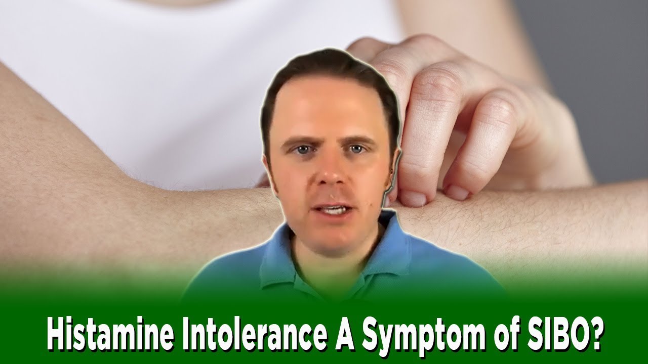 Histamine Intolerance A Symptom of SIBO?