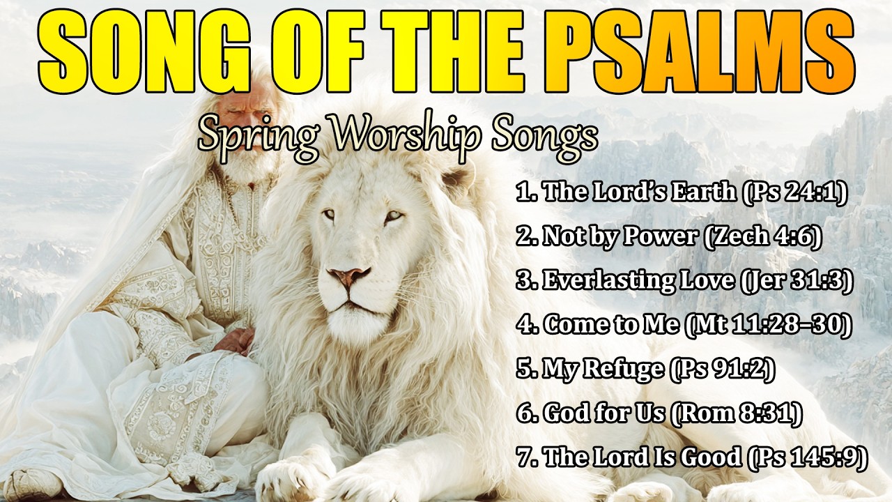 30+ Minutes of Psalms & Scripture in Songs | Peaceful Bible Worship for Rest, Healing & Prayer