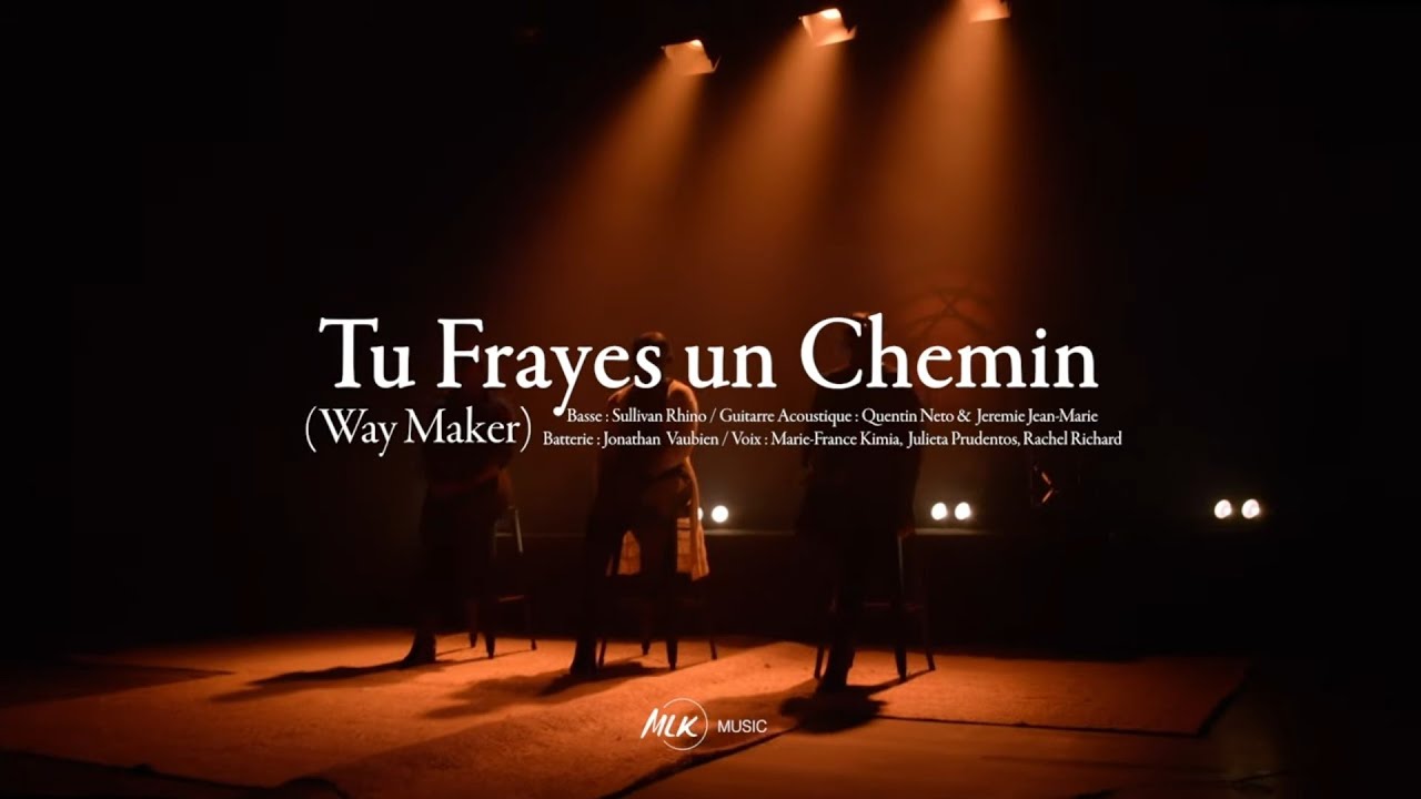 MLK Music - WayMaker / Tu frayes un chemin