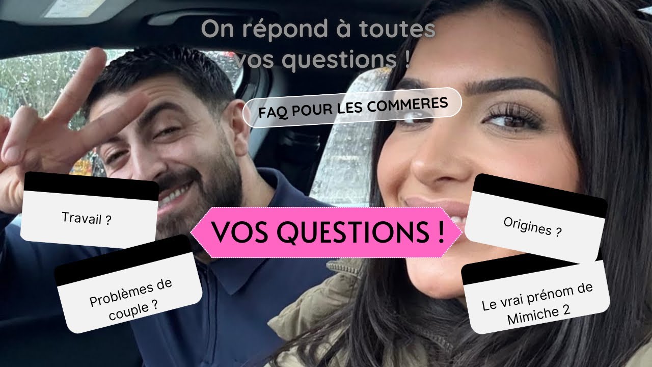 FAQ pour les commères 🫶🏻