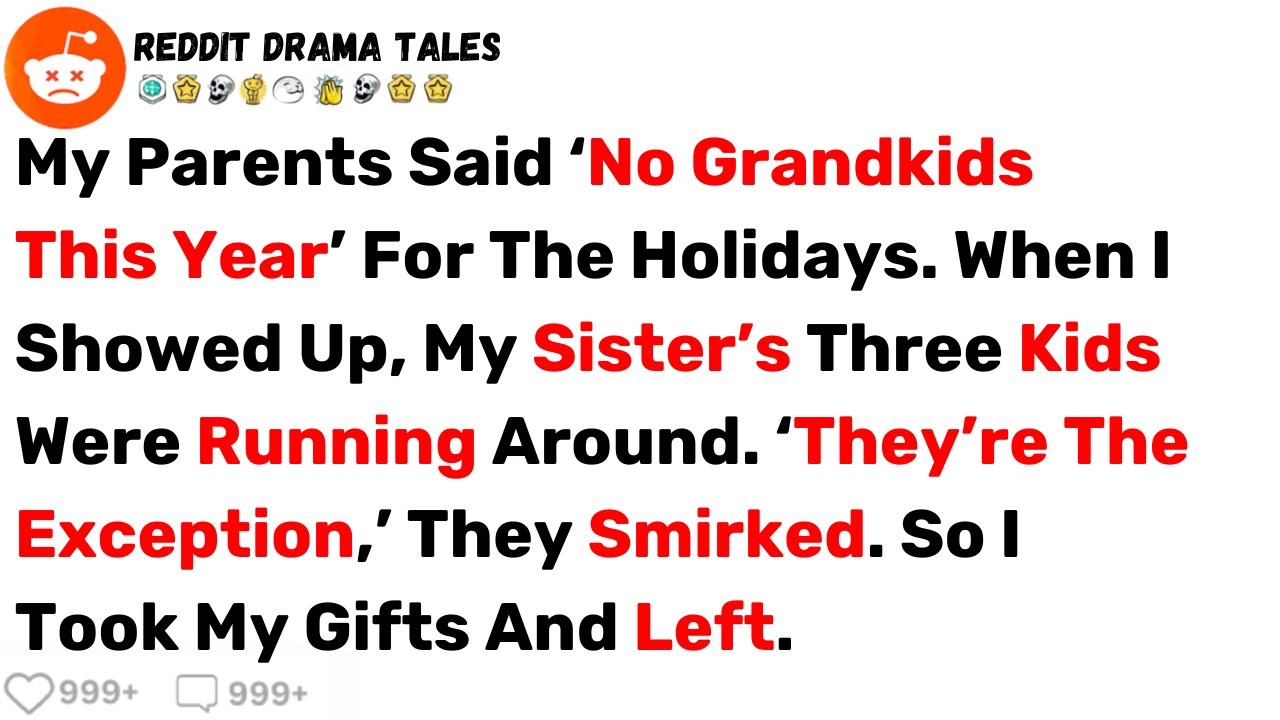My Parents Said ‘No Grandkids This Year’ For The Holidays. When I Showed Up... - Best Reddit Stories